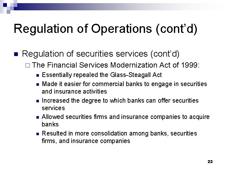 Regulation of Operations (cont’d) n Regulation of securities services (cont’d) ¨ The n n