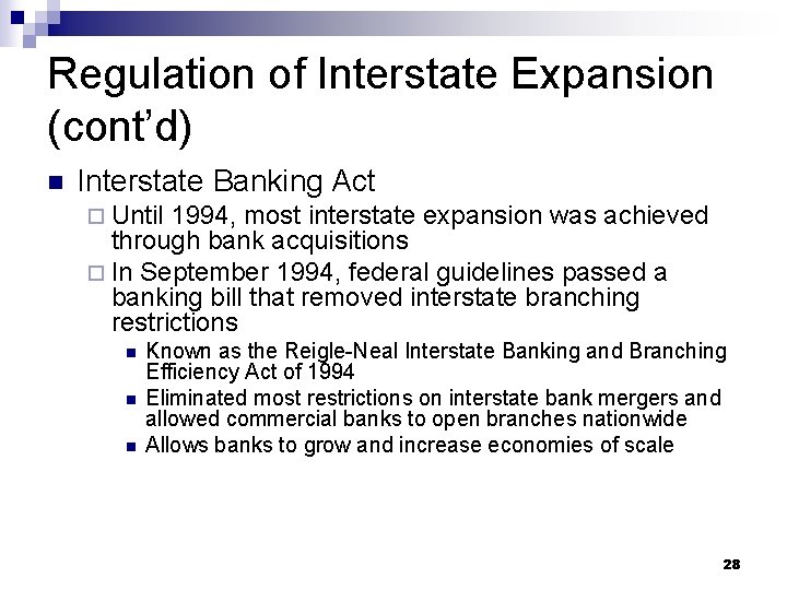 Regulation of Interstate Expansion (cont’d) n Interstate Banking Act ¨ Until 1994, most interstate