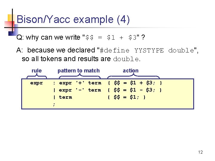 Bison/Yacc example (4) Q: why can we write "$$ = $1 + $3" ?