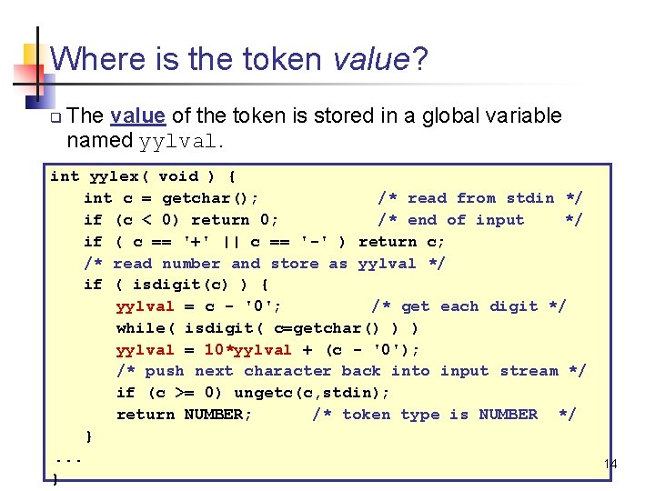 Where is the token value? q The value of the token is stored in