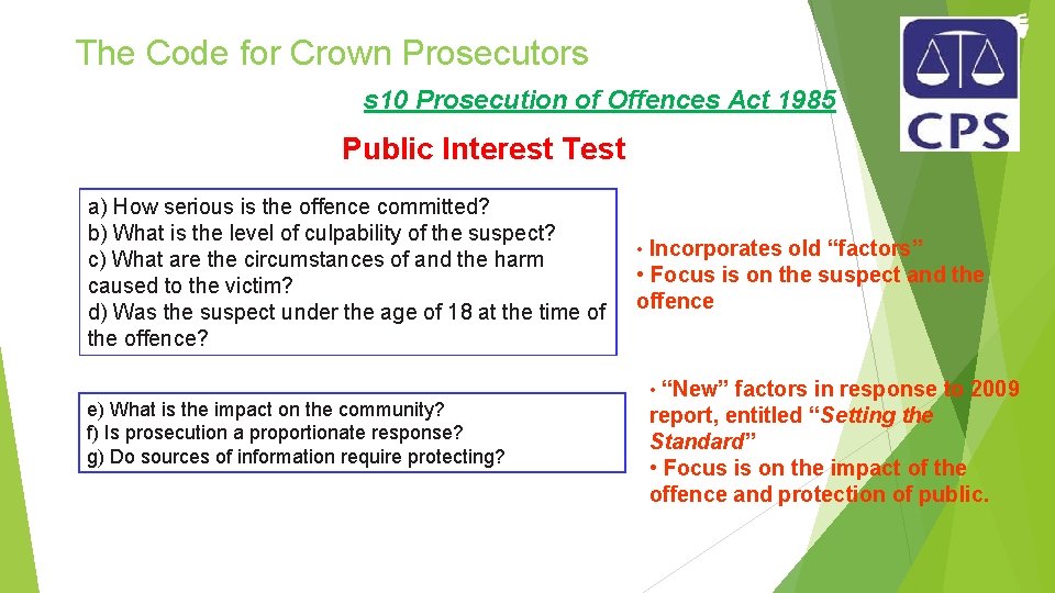 The Code for Crown Prosecutors s 10 Prosecution of Offences Act 1985 Public Interest