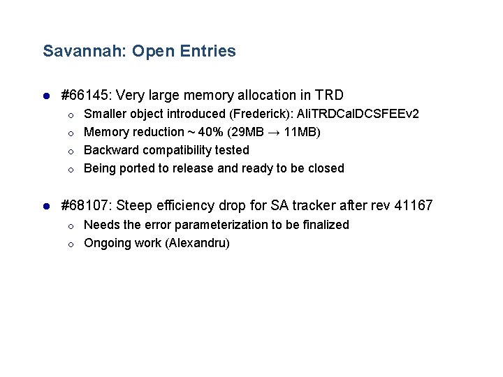 Savannah: Open Entries l #66145: Very large memory allocation in TRD ¡ ¡ l