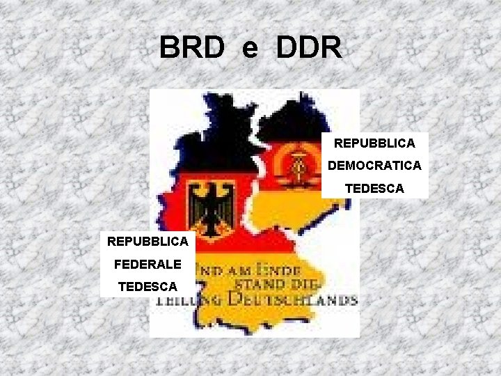 BRD e DDR REPUBBLICA DEMOCRATICA TEDESCA REPUBBLICA FEDERALE TEDESCA 