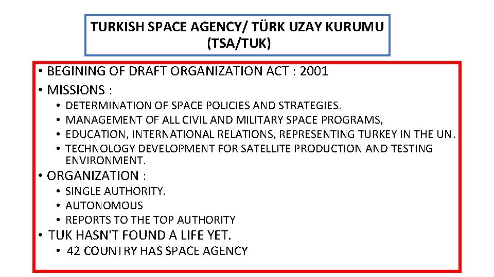 TURKISH SPACE AGENCY/ TÜRK UZAY KURUMU (TSA/TUK) • BEGINING OF DRAFT ORGANIZATION ACT :