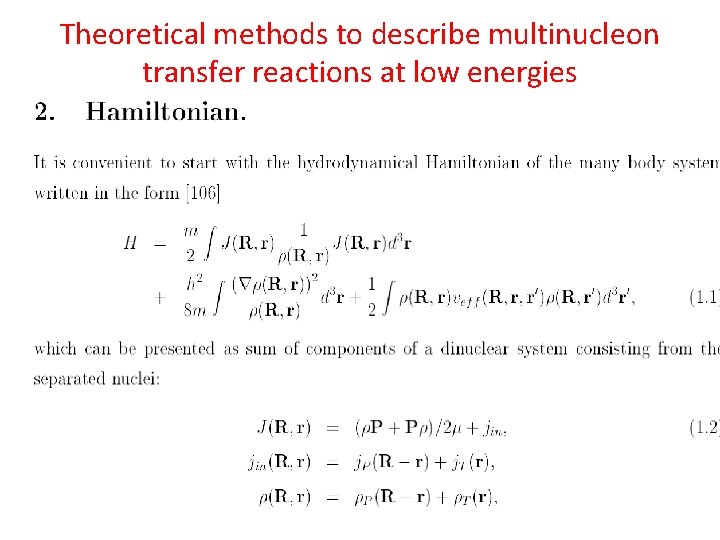 Theoretical methods to describe multinucleon transfer reactions at low energies 