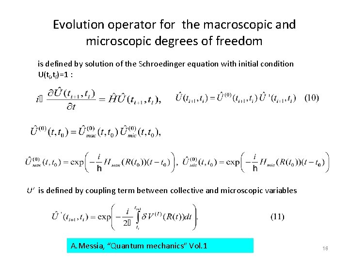 Evolution operator for the macroscopic and microscopic degrees of freedom is defined by solution