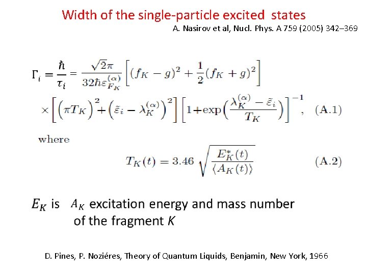 Width of the single-particle excited states A. Nasirov et al, Nucl. Phys. A 759