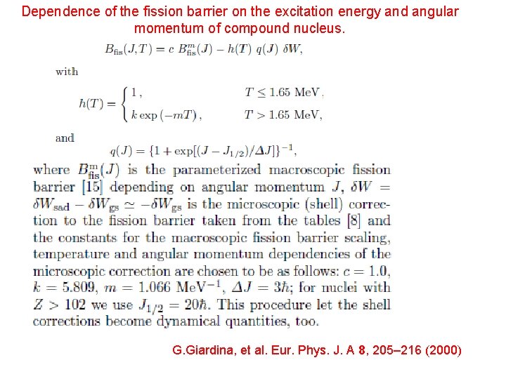 Dependence of the fission barrier on the excitation energy and angular momentum of compound