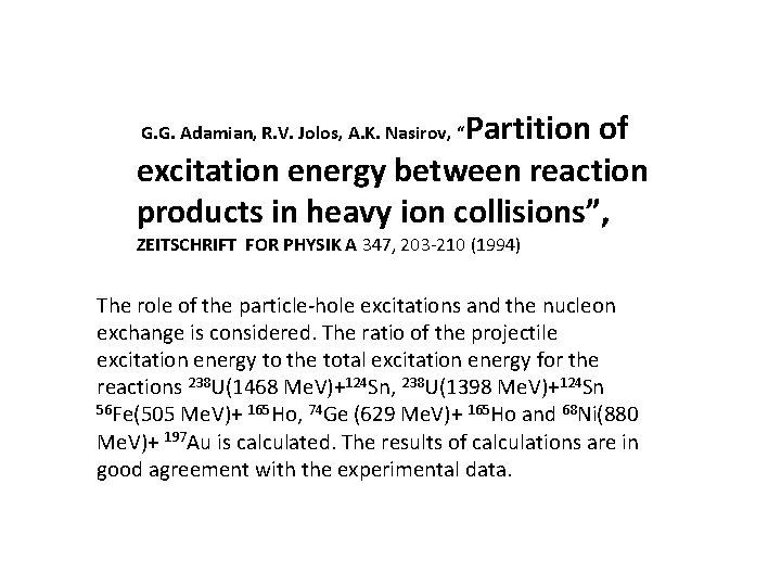 Partition of excitation energy between reaction products in heavy ion collisions”, G. G. Adamian,