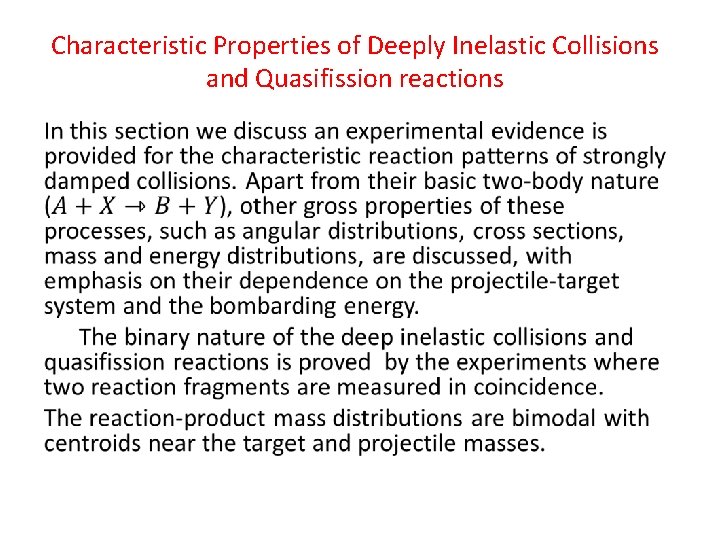 Characteristic Properties of Deeply Inelastic Collisions and Quasifission reactions • 