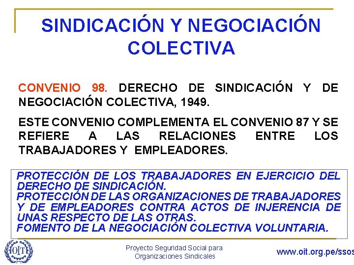 SINDICACIÓN Y NEGOCIACIÓN COLECTIVA CONVENIO 98. DERECHO DE SINDICACIÓN Y DE NEGOCIACIÓN COLECTIVA, 1949.