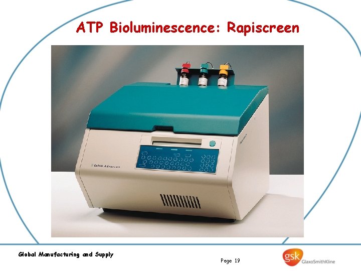 ATP Bioluminescence: Rapiscreen Global Manufacturing and Supply Page 19 