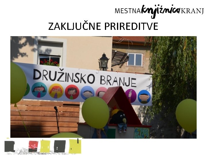 ZAKLJUČNE PRIREDITVE 