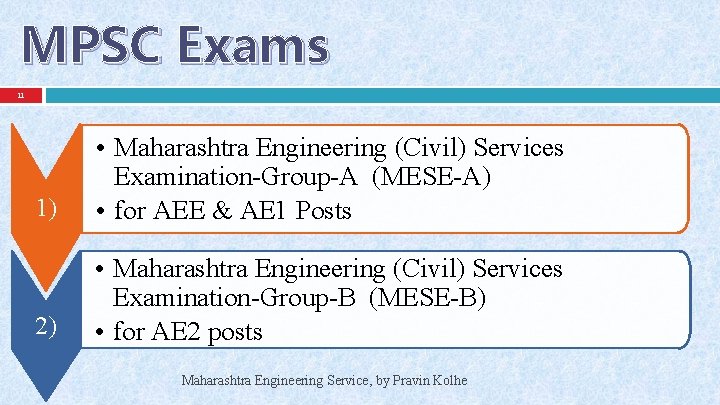 MPSC Exams 11 1) • Maharashtra Engineering (Civil) Services Examination-Group-A (MESE-A) • for AEE