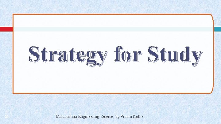 Strategy for Study 26 Maharashtra Engineering Service, by Pravin Kolhe 