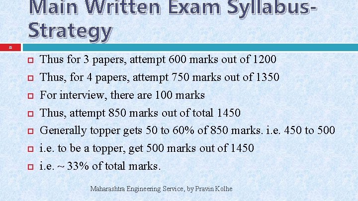 Main Written Exam Syllabus. Strategy 28 Thus for 3 papers, attempt 600 marks out