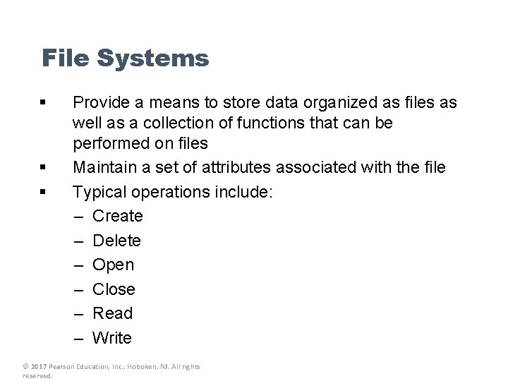 File Systems § § § Provide a means to store data organized as files