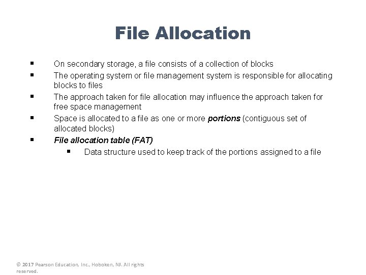 File Allocation § § § On secondary storage, a file consists of a collection