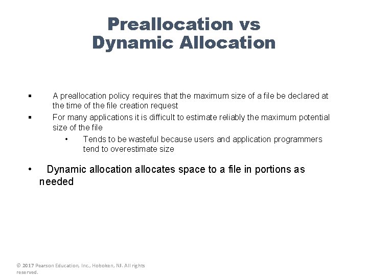 Preallocation vs Dynamic Allocation § § • A preallocation policy requires that the maximum