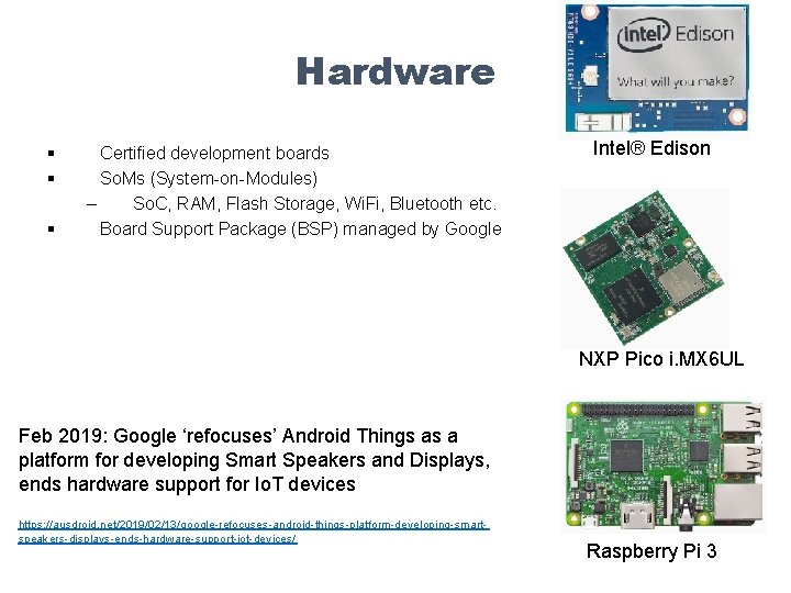 Hardware § § § Certified development boards So. Ms (System-on-Modules) – So. C, RAM,