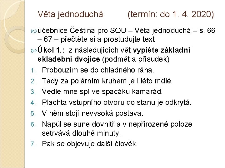 Věta jednoduchá učebnice (termín: do 1. 4. 2020) Čeština pro SOU – Věta jednoduchá