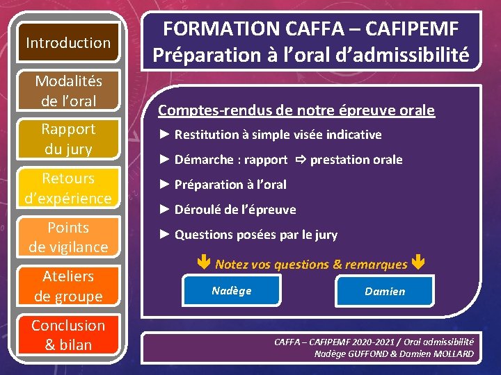 Introduction Modalités de l’oral Rapport du jury Retours d’expérience Points de vigilance Ateliers de