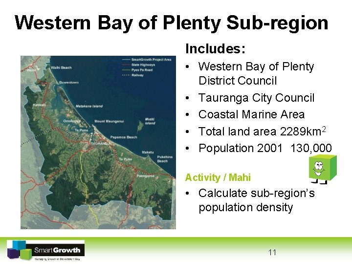 Western Bay of Plenty Sub-region Includes: • Western Bay of Plenty District Council •