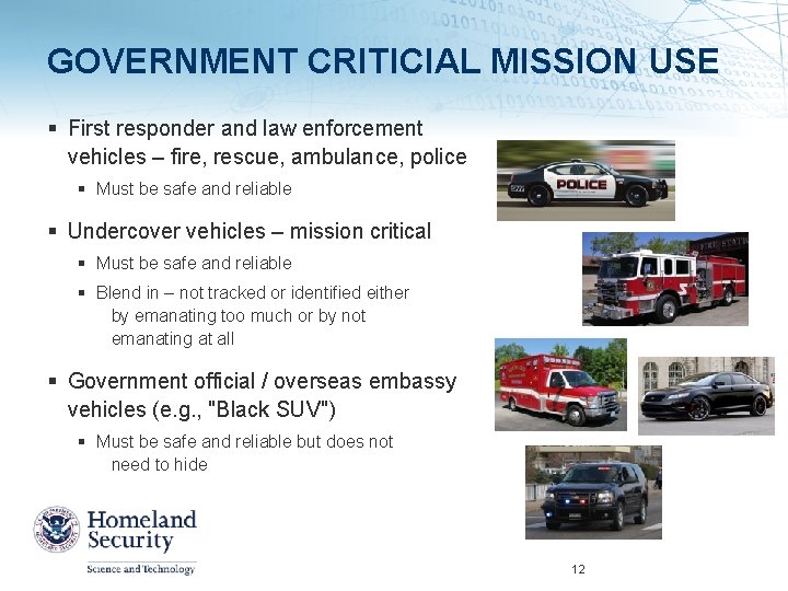 GOVERNMENT CRITICIAL MISSION USE § First responder and law enforcement vehicles – fire, rescue,