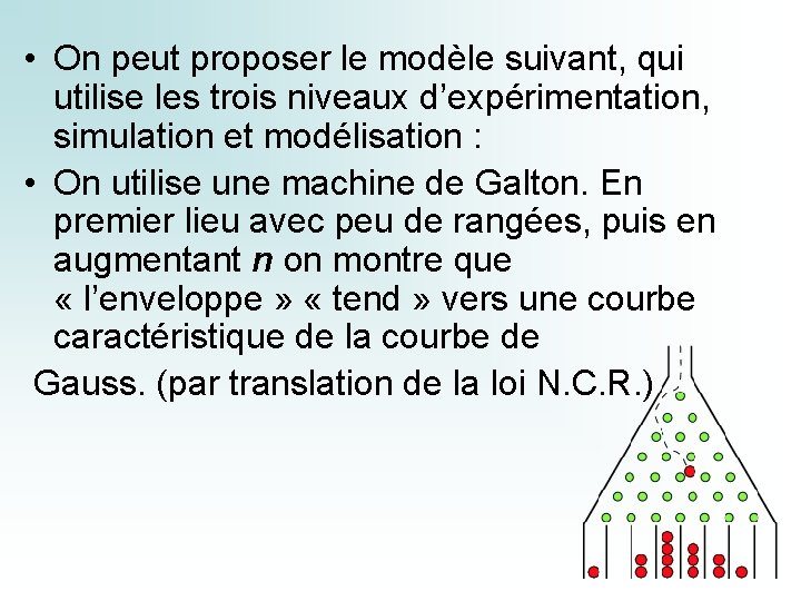  • On peut proposer le modèle suivant, qui utilise les trois niveaux d’expérimentation,