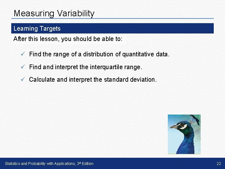 Measuring Variability Learning Targets After this lesson, you should be able to: ü Find Measuring Variability Learning Targets After this lesson, you should be able to: ü Find