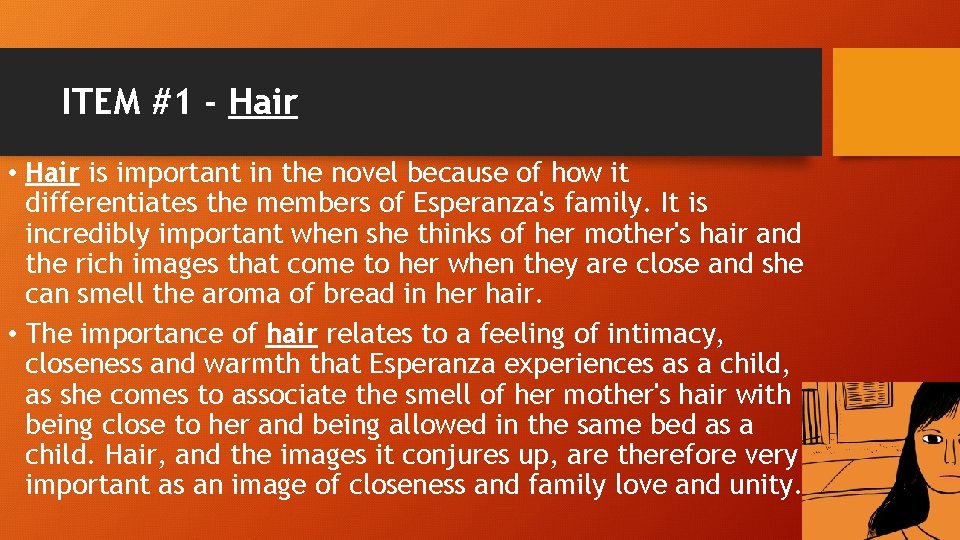 ITEM #1 - Hair • Hair is important in the novel because of how