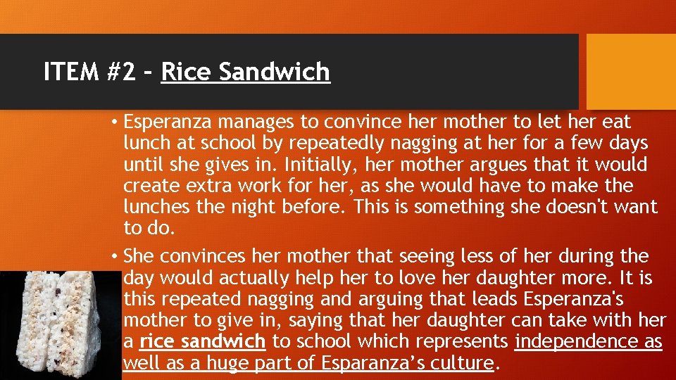 ITEM #2 – Rice Sandwich • Esperanza manages to convince her mother to let