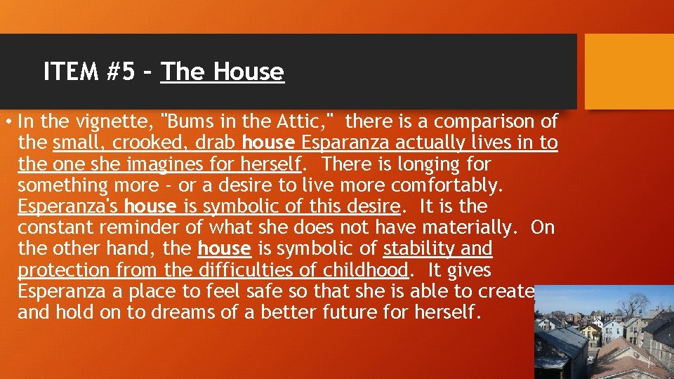 ITEM #5 – The House • In the vignette, "Bums in the Attic, "