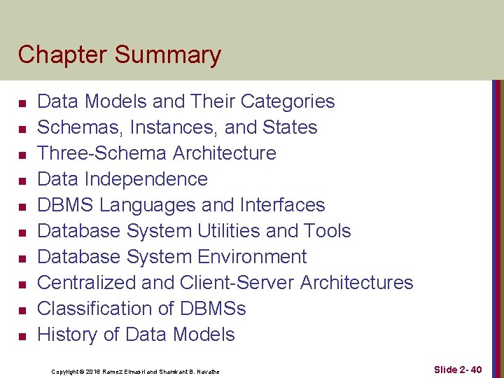 Chapter Summary n n n n n Data Models and Their Categories Schemas, Instances,