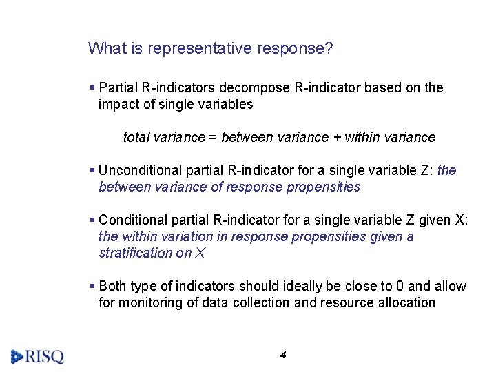 What is representative response? § Partial R-indicators decompose R-indicator based on the impact of