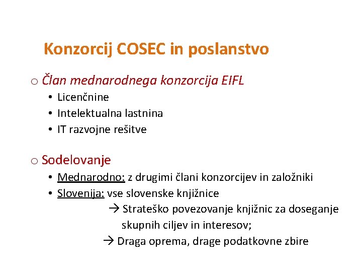 Konzorcij COSEC in poslanstvo o Član mednarodnega konzorcija EIFL • Licenčnine • Intelektualna lastnina