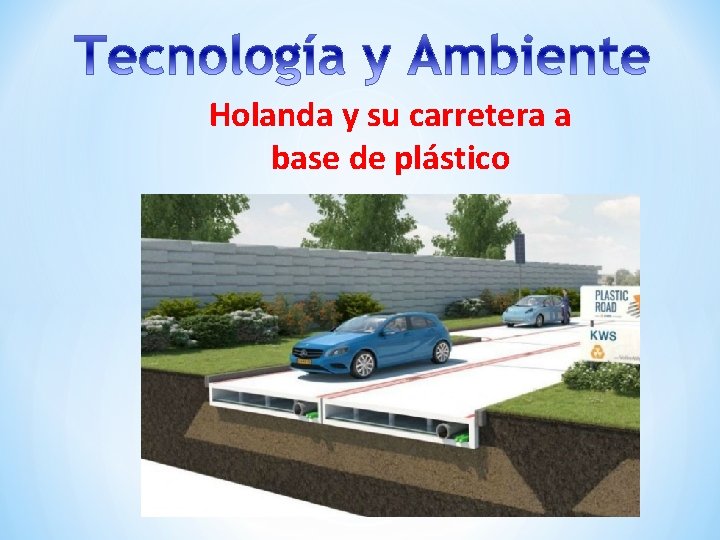 Holanda y su carretera a base de plástico 