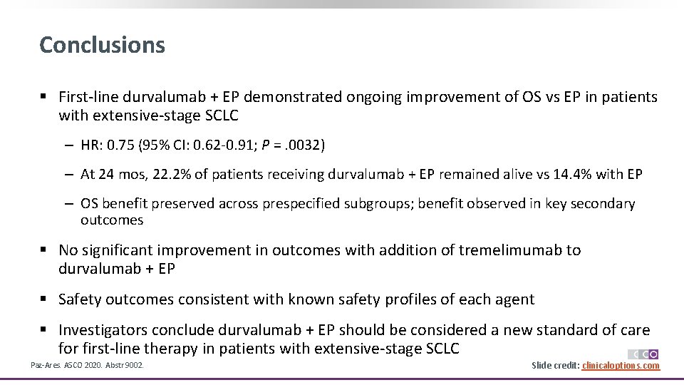 Conclusions § First-line durvalumab + EP demonstrated ongoing improvement of OS vs EP in