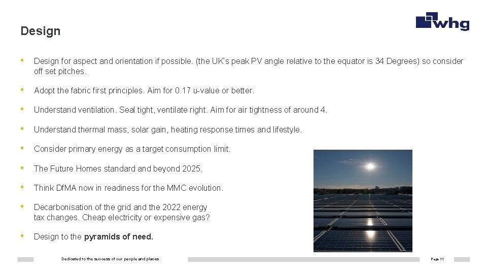 Design • Design for aspect and orientation if possible. (the UK‘s peak PV angle