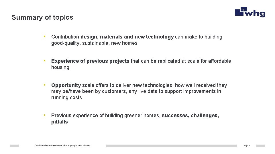 Summary of topics • Contribution design, materials and new technology can make to building