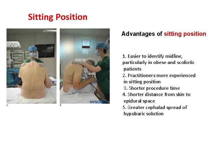 Sitting Position Advantages of sitting position 1. Easier to identify midline, particularly in obese
