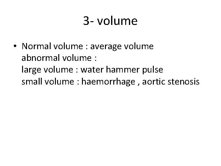 3 - volume • Normal volume : average volume abnormal volume : large volume