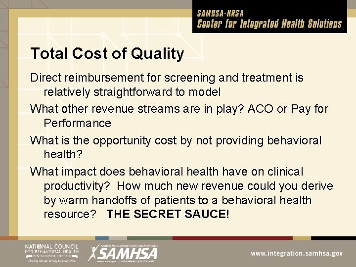 Total Cost of Quality Direct reimbursement for screening and treatment is relatively straightforward to