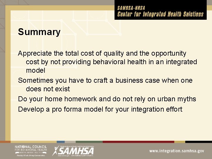 Summary Appreciate the total cost of quality and the opportunity cost by not providing
