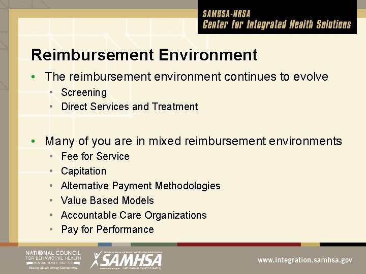 Reimbursement Environment • The reimbursement environment continues to evolve • Screening • Direct Services