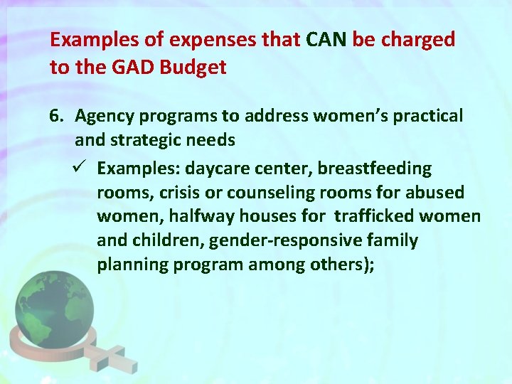 Examples of expenses that CAN be charged to the GAD Budget 6. Agency programs