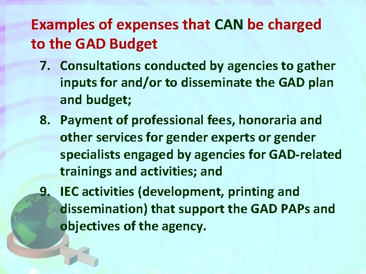 Examples of expenses that CAN be charged to the GAD Budget 7. Consultations conducted