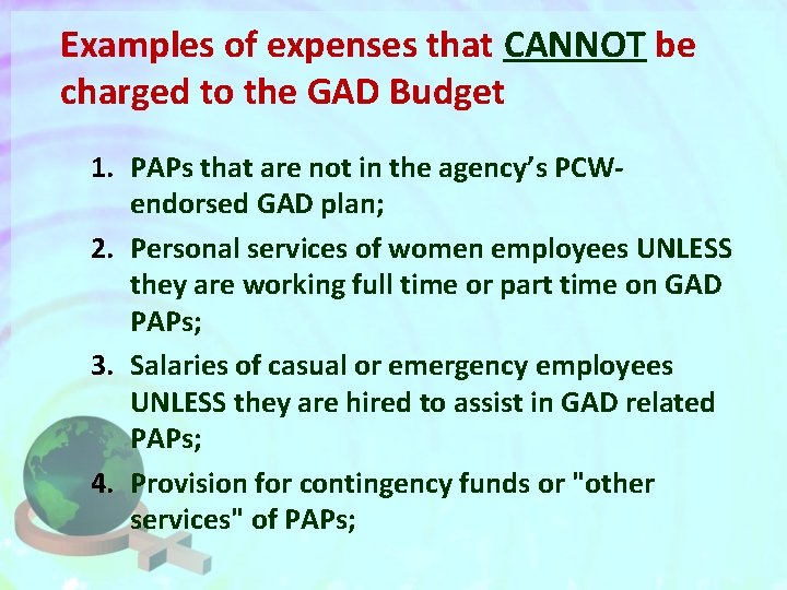 Examples of expenses that CANNOT be charged to the GAD Budget 1. PAPs that