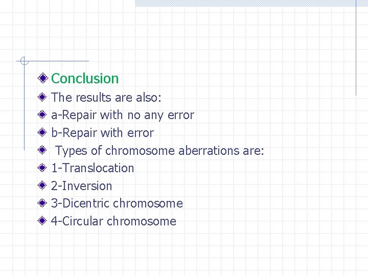 Conclusion The results are also: a-Repair with no any error b-Repair with error Types
