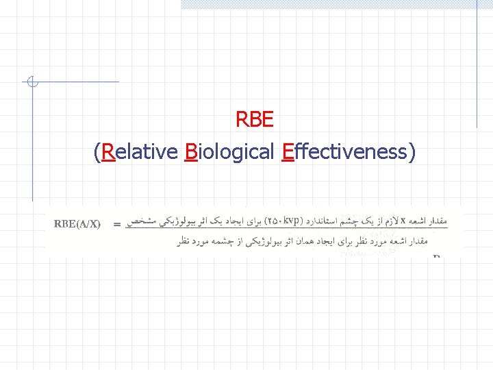 RBE (Relative Biological Effectiveness) 